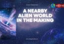 A Nearby Alien World in the Making